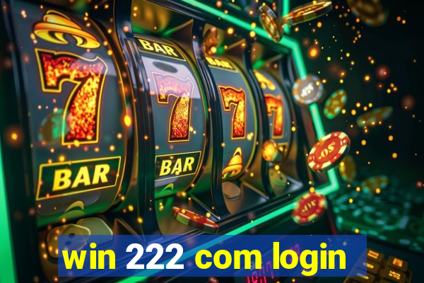 win 222 com login